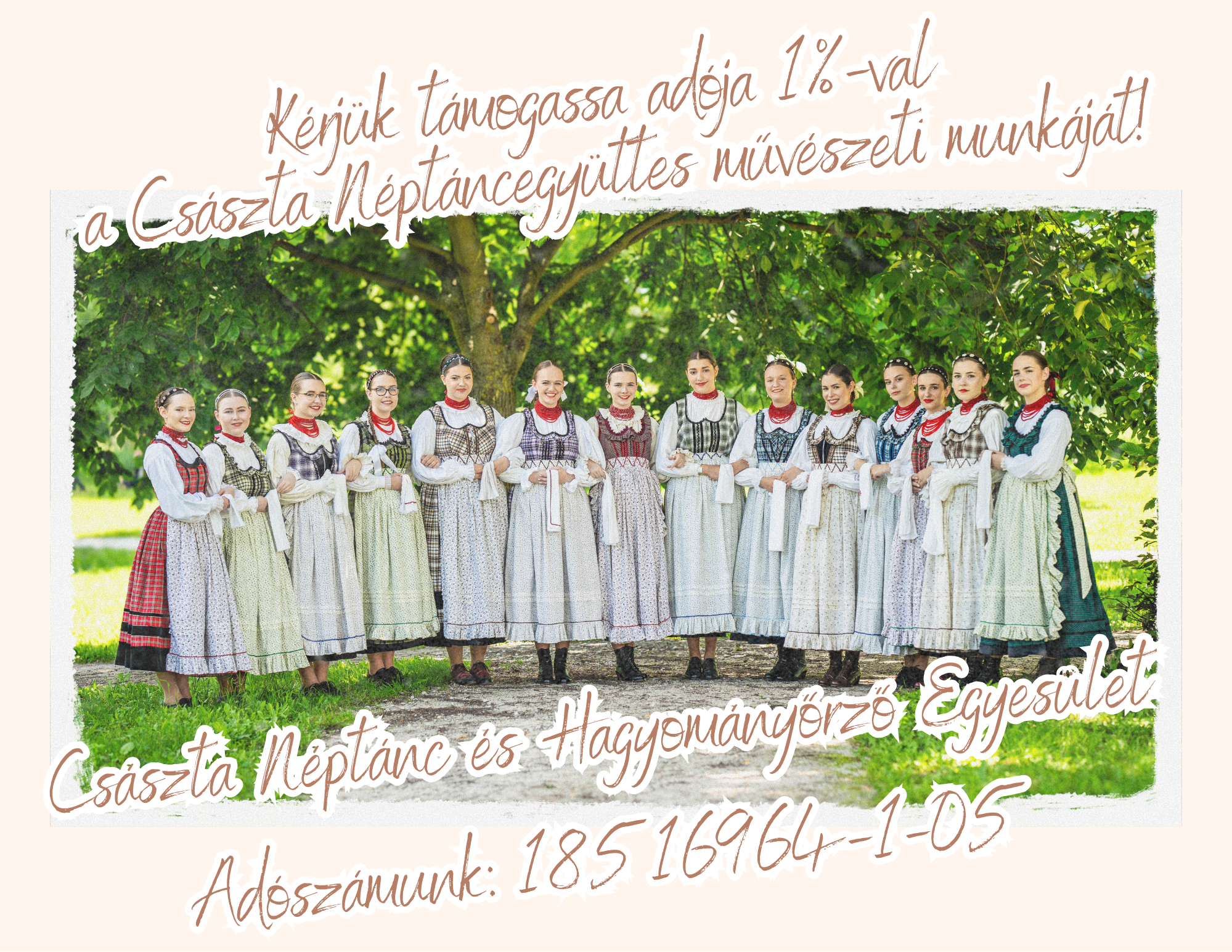 Kérjük támogassa adója 1%-val a Császta Néptáncegyüttes művészeti munkáját!